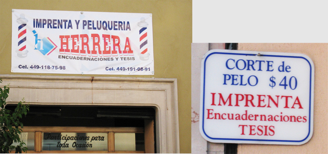 Fig. 19 Algunos lugares aprovechan la impresión de un anuncio para comunicar varios mensajes a la vez, como en este caso, en el que dos distintos servicios se integran en uno solo. Aguascalientes. (archivo de la autora / Mónica de la Barrera).